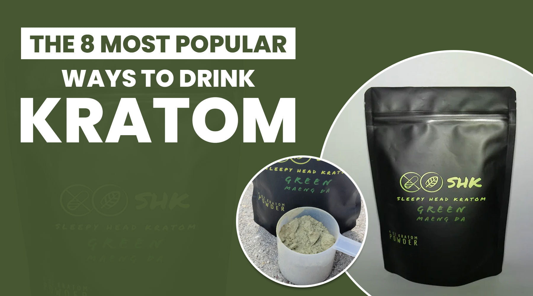 The 8 Most Popular Ways to Drink Kratom, SleepyHeadk