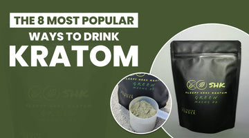 The 8 Most Popular Ways to Drink Kratom, SleepyHeadk