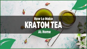 How to Make Kratom Tea 