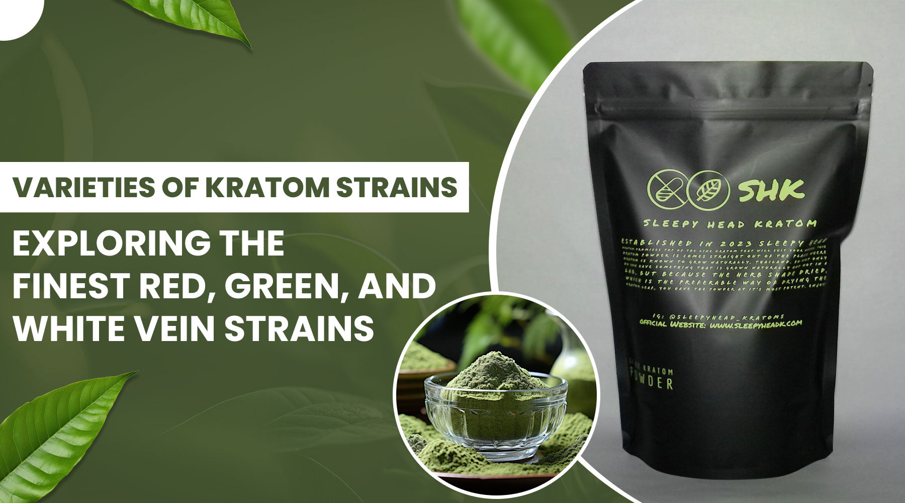 Varieties of Kratom Strains: Exploring the Finest Red, Green, and White Vein Strains