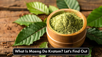 What is Maeng Da Kratom